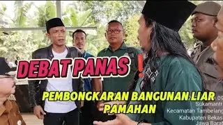 Debat panas❗ Pembongkaran bangunan liar di Pamahan yang bikin heboh