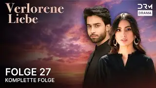 Verlorene Liebe | Folge 27 | Qurban | Serie auf Deutsch | WR1X