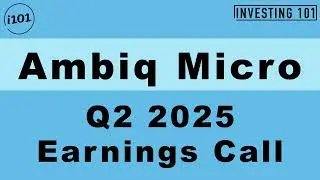 Ambiq Micro Q2 2025 Earnings Call | Q2 2025 Earnings Conference Call | Q2 2025 Results