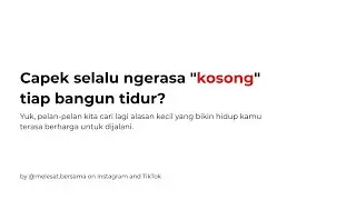 Temukan alasan kecil yang bikin hidup kamu terasa berharga untuk dijalani.