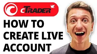 How To Create Ctrader Live Account [2026 Guide]
