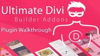 Ultimate Divi Builder Addons &ndash; Plugin Walkthrough
