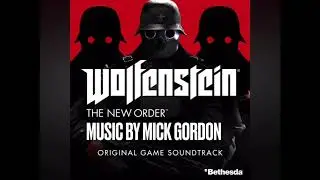 Game OST - Wolfenstein - The New Order - By Mick Gordon [ LEGENDARY & EPIC OST ]