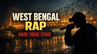 West Bengal Rap | Gaon Theke Stage | Bengali Hip Hop