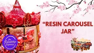 #94 &ldquo;I Made a Carousel Jar Out of Resin
