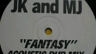 JK & MJ - FANTASY ( ACOUSTIC DUB MIX)
