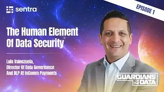 Guardians of the Data - Episode #1 - The Human Element of Data Security - Luis Valenzuela