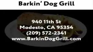 Barkin&rsquo; Dog Grill - REVIEWS - Modesto, CA Restaurant Reviews