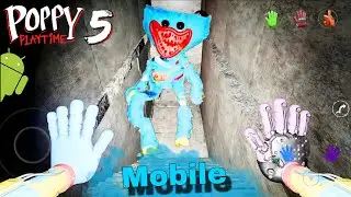 Poppy Playtime Chapter 5 Mobile New Update Fan made Gameplay 