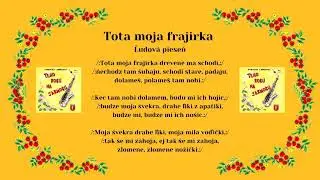 FORTUNA a MIKOVCI, Tota moja frajirka, Slovenské ľudové piesne - šariš s textom, Videorohaľ
