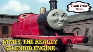 TTTESong : James, The Really Splendid Engine (Classic Lyrics)