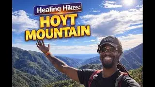 I Hiked Hoyt Mountain for Healing, Clarity, and Views I Didn&rsquo;t Expect