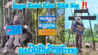 Double Summit Halimun-Ciputri katanya bikin dengkul geter?