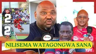 JUSTINE KESSY:SIMBA BADO KUGONGWA MOJA/HAWANA UMOJA/MANGUNGU KUPIGWA VIONGOZI WALIYATAKA WENYEWE/