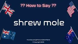 🐀🔍 How to Pronounce Shrew Mole? (CORRECTLY) | Pronunciation Planet