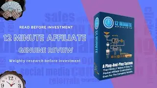 12 minute affiliate system review: scam or legit