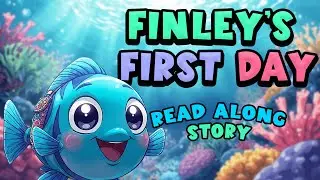Finley's First Day: Back to School Read Along - Story with Moving Pictures - Classroom Reading Book