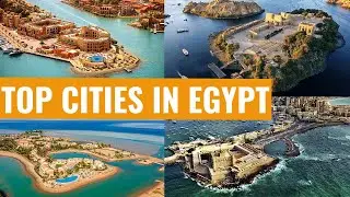 Top  Cities in Egypt - 10 Most Beautiful Places in Egypt Travel vlog