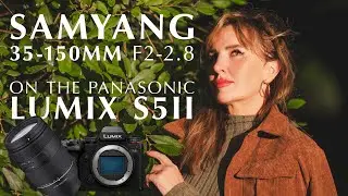 Samyang 35-150mm F2-2.8 on the Panasonic S5ii L mount. First impressions & review.