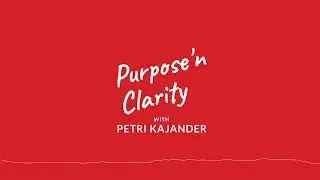 Business manners - Purpose 'n Clarity with Petri Kajander - # 47