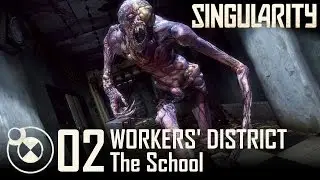 Let's Play Singularity ☢ 02 The School