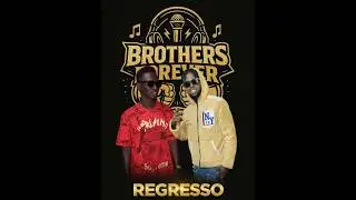 Brothers Forever Regresso