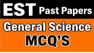 EST General Science MCQ&rsquo;S || EST Test Preparation || EST NTS EST Test 2025