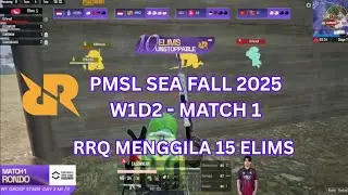Match 1 - [ID] 2025 PMSL SEA FALL W1D2 | RRQ Menggila 15 elimination