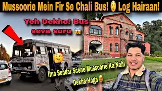 Mussoorie Mein Bus Seva Shuru ho gayi live update & Diwali 2025 Ki Taiyaari मसूरी में बस सेवा शुरू 