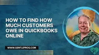 How to Find Out How Much Customers Owe in QuickBooks Online