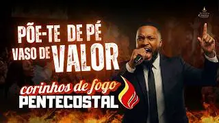 OS MELHORES CORINHOS DE FOGO 🔥 PÕE-TE DE PÉ, VASO! AVIVAMENTO SEM FREIO