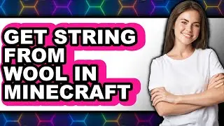 How to Get String from Wool in Minecraft - Full Guide