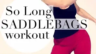 SO LONG SADDLEBAGS, best outer thigh and  hip workout