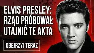 Elvis Presley: Sprawa, którą próbowano zatuszować.