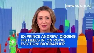 Ex-Prince Andrew 'digging his heels in' on royal eviction: Biographer