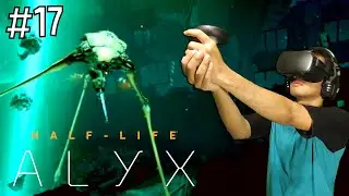 Half-Life: Alyx Indonesia - Story Part 17 - STRIDER! Monster Laba-Laba Setinggi Menara