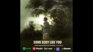 Somebody like you _ David yung Seleti ft ErickHarj and Focus Beatz