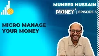 Expert Insights: Muneer Hussain on Building Wealth, Investing, and More