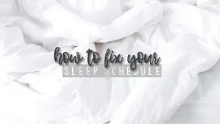 How to Fix Your Sleep Schedule