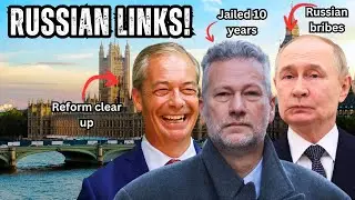 JAILED for RUSSIAN BRIBES?! Reform UK Leader at Centre of HUGE SCANDAL