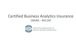 Business Analytics Specialist Insurance Certification (BASINS &ndash; BA1140) - IABAC&reg;