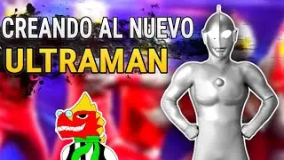 Creando al Ultraman de mi serie