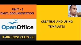 Class - 10 | IT - 402 | UNIT - 1 | Digital Documentation | Create and Use Templets