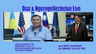 Diaz & Ngerngellecheluu Live  || JANUARY 06 2026