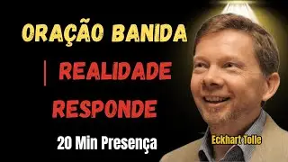 OUÇA POR 20 MINUTOS: A Oração Banida Que Magnetiza a Realidade | Eckhart Tolle