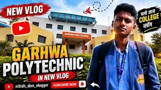 Garhwa polytechnic in mini vlogs 