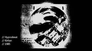 Hypnobeat (1984) ► Kirlian