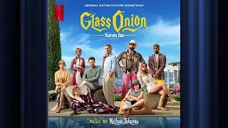 Peeled Back | Glass Onion | Official Soundtrack | Netflix