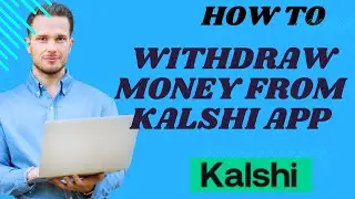 How to withdraw money from Kalshi app I S M TECH