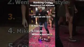 Ranking Crazy Hoverboard Fails 😭